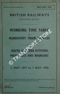 Working Time Table of Mandatory Train Services - Section WG - South Western Division Main Lines and Branches - 2 May 1977 to 7 May 1978 by British Railways Southern Region